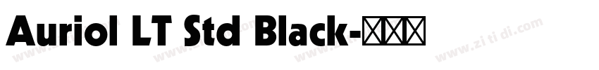 Auriol LT Std Black字体转换